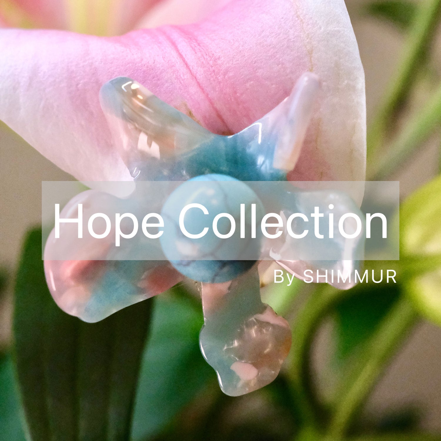 Hope Collection